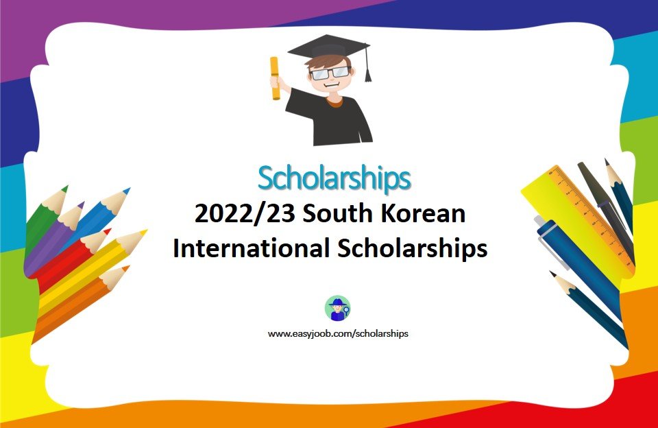 2022/23 South Korean International Scholarships