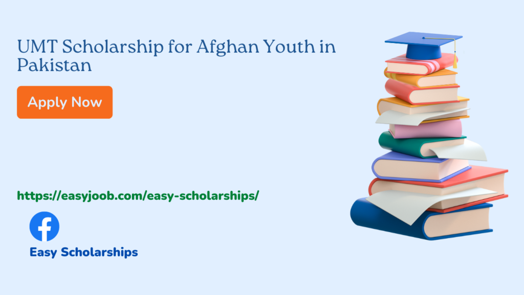 UMT Scholarship for Afghan Youth in Pakistan
