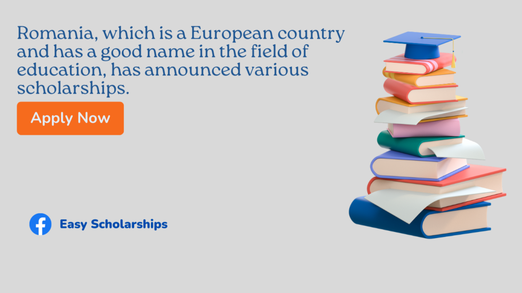 Romania, which is a European country and has a good name in the field of education, has announced various scholarships.