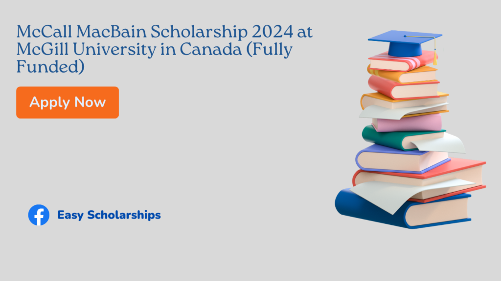 McCall MacBain Scholarship 2024 at McGill University in Canada (Fully Funded)