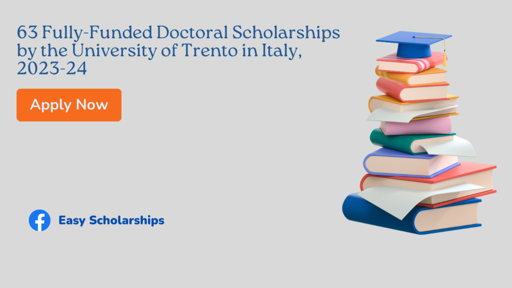 63 Fully-Funded Doctoral Scholarships by the University of Trento in Italy, 2023-24